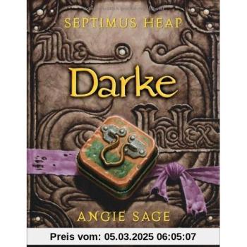 Septimus Heap 6: Darke