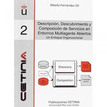 Descripción, Descubrimiento y Composición de Servicios en Entornos Multiagente Abiertos