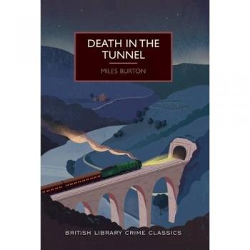 Death in the Tunnel by Miles Burton: New