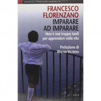 Imparare ad imparare. Non è mai troppo tardi per apprendere nella vita