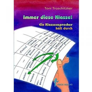 Immer diese Klasse!: Ein Klassensprecher hält durch