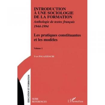 Introduction à une Sociologie de la Formation: Anthologie de textes français 1944