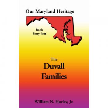 Cashell and Plummer Families: Our Maryland Heritage: Duvall Family