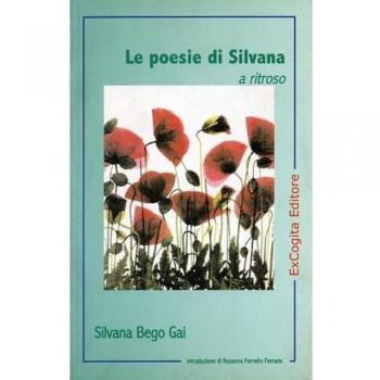Le poesie di Silvana a ritroso