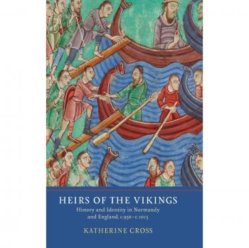 Heirs of the Vikings: History and Identity in Normandy and England, c.950-c.1015 (0)
