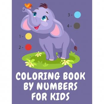 Publishing, Cristie: Coloring book by numbers for kids.Stunning Coloring Book for Kids Ages 3-8, Have Fun While you Color Fruits,Animals,Planets and More.