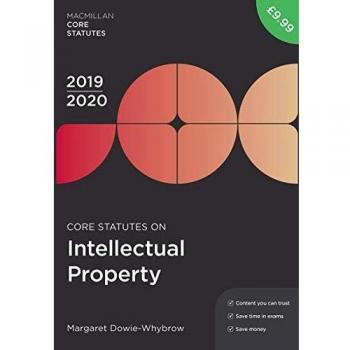 Core Statutes on Intellectual Property 2019-20