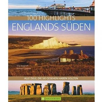 100 Highlights England Süden: Alle Ziele, die Sie gesehen haben sollten. Von der Kathedrale von Canterbury über die City of London bis zu den Sissinghurst Gardens und auf die Isle of Wight.