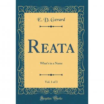 Reata, Vol. 1 of 3: What's in a Name