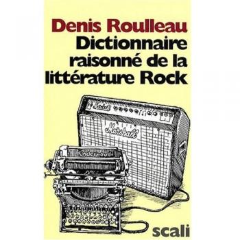 Dictionnaire raisonné de la littérature rock