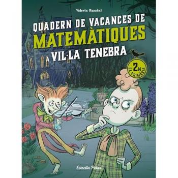 Vil·la Tenebra. Quadern de vacances de matemàtiques. 2n de primària.