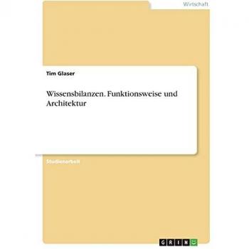 Wissensbilanzen. Funktionsweise und Architektur