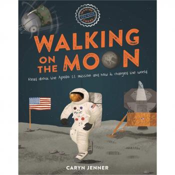 Imagine You Were There... Walking on the Moon