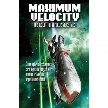 Maximum Velocity: The Best of the Full-Throttle Space Tales