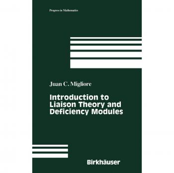 Introduction to Liaison Theory and Deficiency Modules (Progress in Mathematics, 165, Band 165)