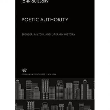 Poetic Authority. Spenser, Milton, and Literary History