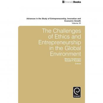 The Challenges of Ethics and Entrepreneurship in the Global Environment