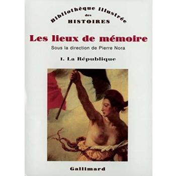 Les lieux de mémoire : Tome 1, la République (Bib.Ill. Histoires)