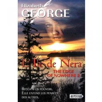 The Edge of Nowhere, Tome 2 : L'Ile de Nera, Elizabeth George
