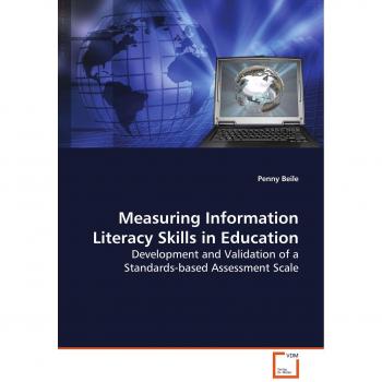 Measuring Information Literacy Skills in Education