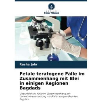 Jabr, Rasha: Fetale teratogene Fälle im Zusammenhang mit Blei in einigen Regionen Bagdads