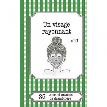 Un visage rayonnant: 25 Trucs Et Astuces De Grand-Mère