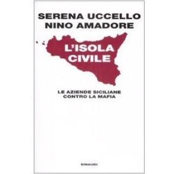 L'isola civile. Le aziende siciliane contro la mafia