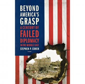BEYOND AMERICA'S GRASP: A Century of Failed Diplomacy in the Middle East