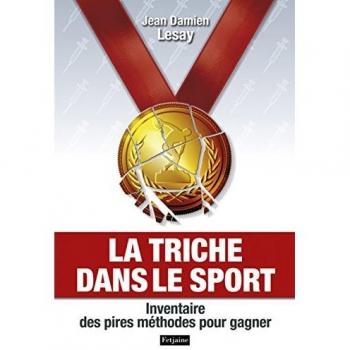 La triche dans le sport : Inventaire des pires méthodes pour gagner