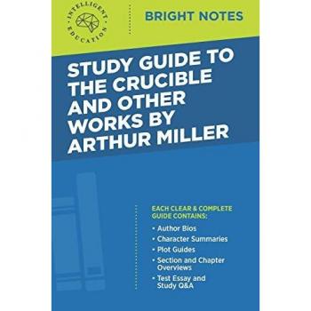 Study Guide to The Crucible and Other Works by Arthur Miller
