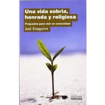 VIDA SOBRIA, HONRADA Y RELIGIOSA