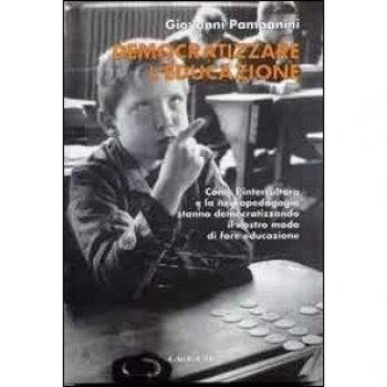 Democratizzare l'educazione. Come l'intercultura e la neurologia stanno democratizzando il nostro modo di fare educazione