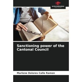 Calle Ramon, Marlene Dolores: Sanctioning power of the Cantonal Council