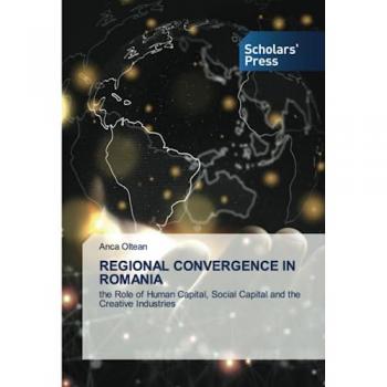 Oltean, Anca: REGIONAL CONVERGENCE IN ROMANIA
