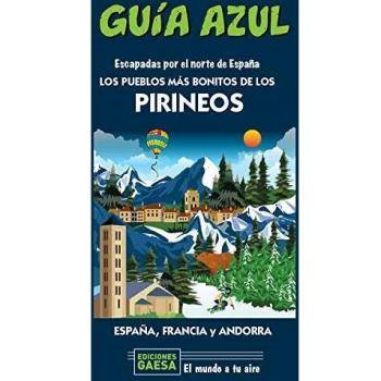 Los pueblos más bonitos de los pirineos: Escapada por el norte de españa.