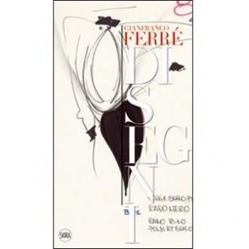 Gianfranco Ferré. Disegni. Ediz. italiana e inglese
