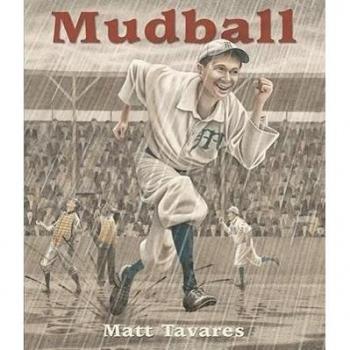 Mudball by Matt Tavares