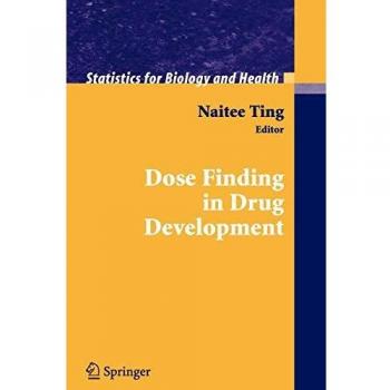 Dose Finding in Drug Development (Statistics for Biology and Health)