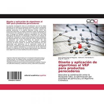 Diseño y aplicación de algoritmos al VRP para productos perecederos: Descubre la combinación entre la Búsqueda Tabú, la optimización por enjambre de partículas y el Algoritmo Cromático