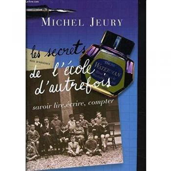 LES SECRETS DE L'ECOLE D'AUTREFOIS