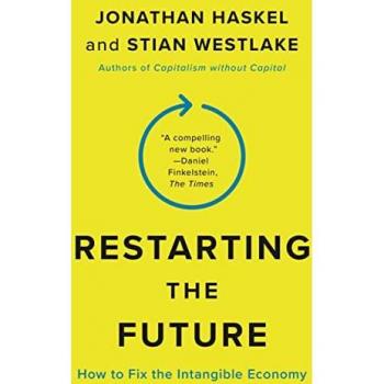 Restarting the Future: How to Fix the Intangible Economy