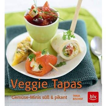 Veggie Tapas: Gemüse-Minis süß & pikant