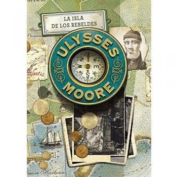 Ulysses Moore 16. La isla de los rebeldes