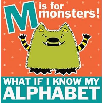 Nelson-Schmidt, Michelle: M is for Monsters