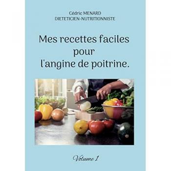 Mes recettes faciles pour l'angine de poitrine.