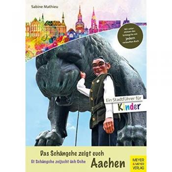 Das Schängche zeigt euch Aachen