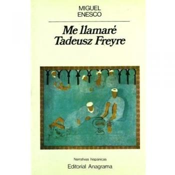 ME LLAMARE TADEUSZ FREYRE