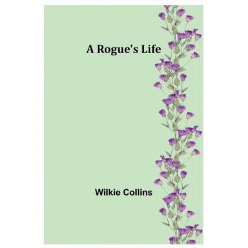 A Rogue's Life