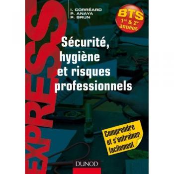 Sécurité, hygiène et risques professionnels : BTS 1re & 2e années