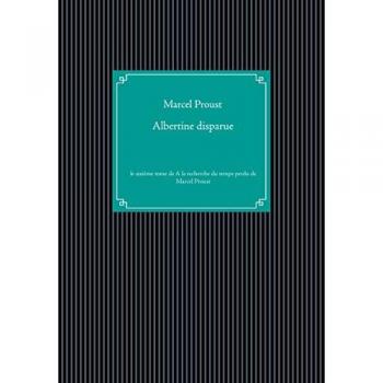 À la recherche du temps perdu Tome 6 : Albertine disparue